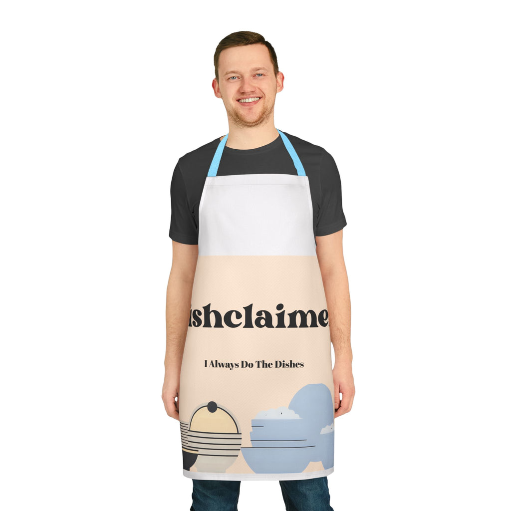 Dishclaimer I Always Do The Dishes Apron | Kitchen Dishwashing Humor