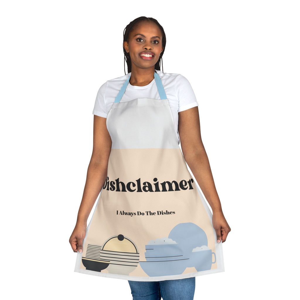 Dishclaimer I Always Do The Dishes Apron | Kitchen Dishwashing Humor