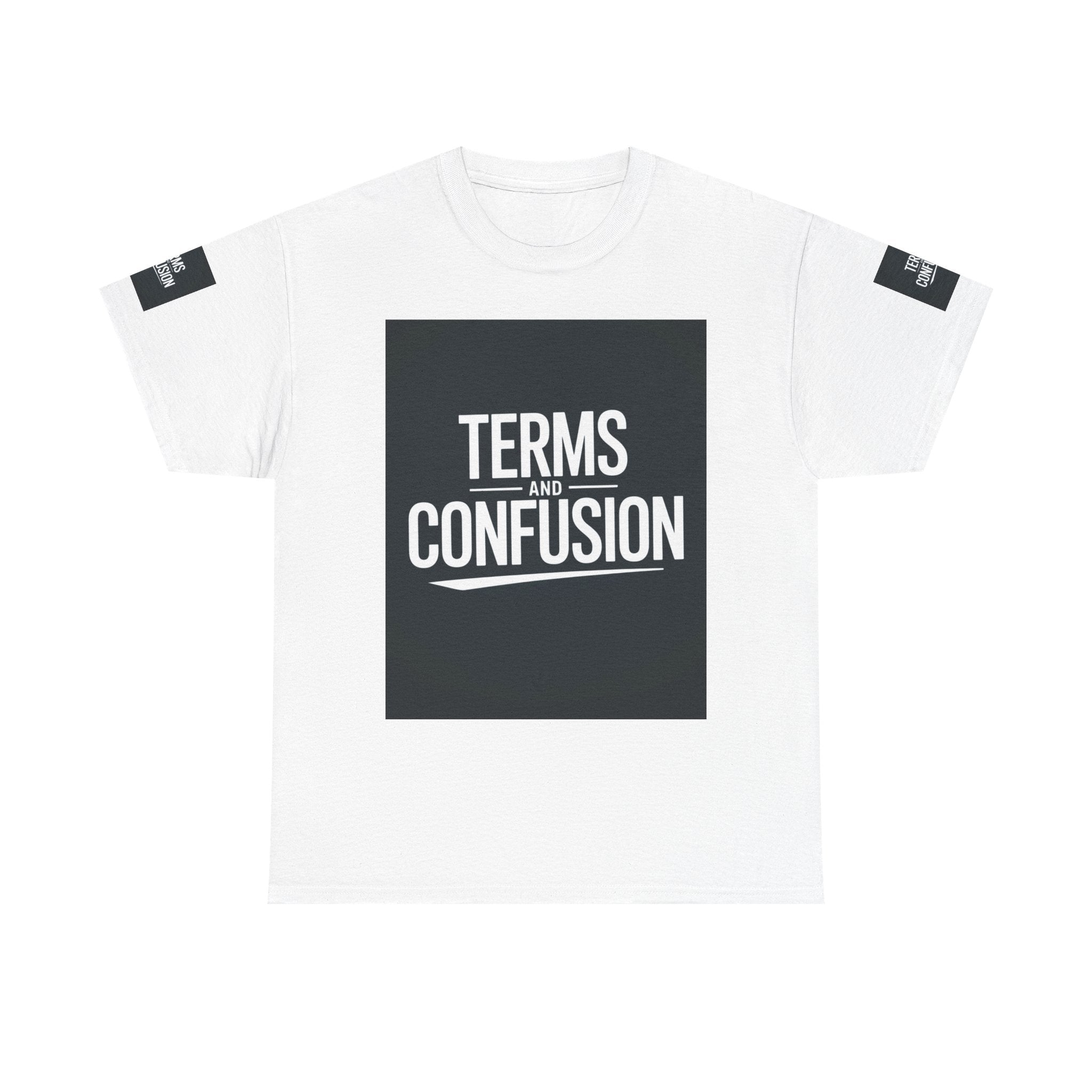 Terms and Confusion T-Shirt | Typography Statement Tee